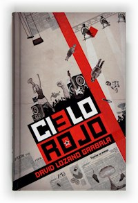 Cielo Rojo - David Lozano Garbala - E-Book