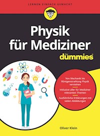 Physik für Mediziner für Dummies - Oliver Klein - E-Book