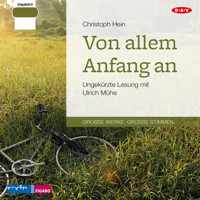 Von allem Anfang an (Ungekürzt) - Christoph Hein - Hörbuch