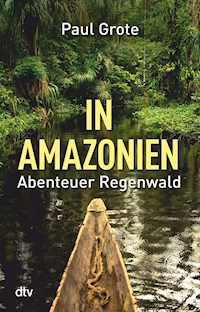 In Amazonien - Paul Grote - E-Book