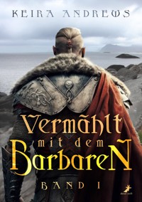 Vermählt mit dem Barbaren - Keira Andrews - E-Book