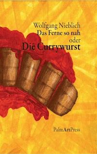 Das Ferne so nah - Wolfgang Nieblich - E-Book