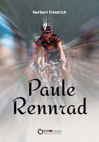 Paule Rennrad - Herbert Friedrich - E-Book
