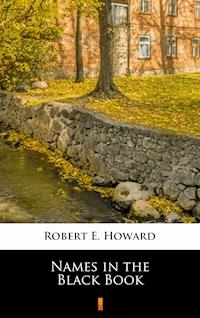 Names in the Black Book - Robert E. Howard - E-Book