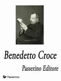 Benedetto Croce - Passerino Editore - E-Book