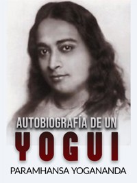 Autobiografía de un Yogui (Traducido) - Paramhansa Yogananda - E-Book