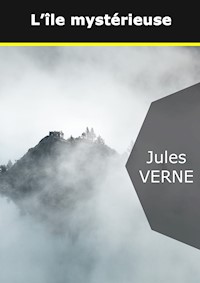 L'île mystérieuse - Jules Verne - E-Book