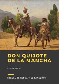 Don Quijote de la Mancha - Miguel de Cervantes Saavedra - E-Book