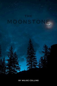 The Moonstone - Wilkie Collins - E-Book