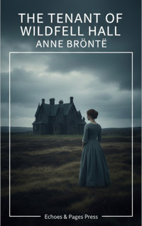 The Tenant of Wildfell Hall - Anne Bronte - kostenlos E-Book