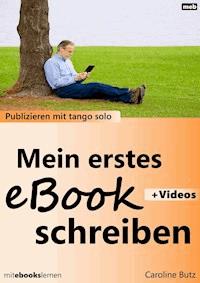 Mein erstes eBook schreiben - Caroline Butz - E-Book