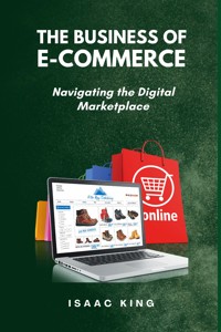 The Business of Ecommerce - KING ISAAC - E-Book