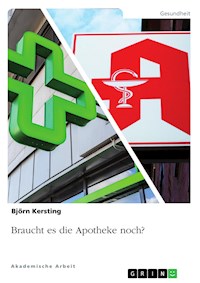 Braucht es die Apotheke noch? - Björn Kersting - E-Book