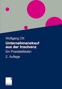 Unternehmenskauf aus der Insolvenz - Wolfgang Ott - E-Book