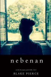 Nebenan (Ein spannender Chloe Fine Psycho-Thriller – Buch 1) - Blake Pierce - kostenlos E-Book + Hörbuch