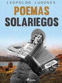 Poemas solariegos - Leopoldo Lugones - E-Book