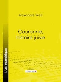 Couronne, histoire juive - Ligaran - E-Book
