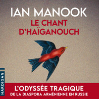Le Chant d'Haïganouch - Ian Manook - Hörbuch