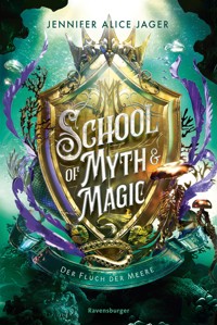School of Myth & Magic, Band 2: Der Fluch der Meere - Jennifer Alice Jager - E-Book