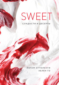 SWEET. Сладости и десерты - Йотам Оттоленги - E-Book