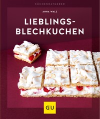Lieblings-Blechkuchen - Anna Walz - E-Book