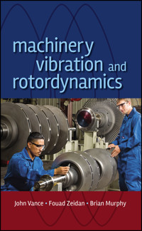 Machinery Vibration and Rotordynamics - John M. Vance - E-Book