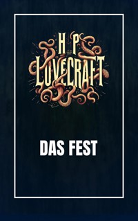 Das Fest - Howard Phillips Lovecraft - E-Book