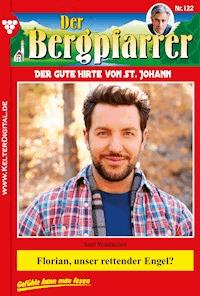 Florian, unser rettender Engel? - Toni Waidacher - E-Book