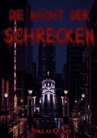 Die Nacht der Schrecken - Niklas Quast - E-Book