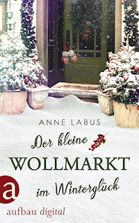 Der kleine Wollmarkt im Winterglück - Anne Labus - E-Book