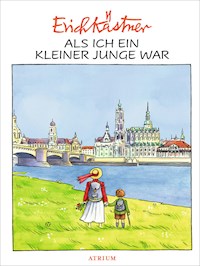 Als ich ein kleiner Junge war - Kästner Erich - E-Book