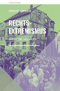 Rechtsextremismus - Christoph Schulze - E-Book
