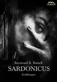 SARDONICUS - Raymond R. Russell - E-Book