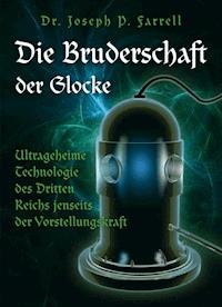 Die Bruderschaft der Glocke - Joseph Farrell - E-Book