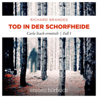 Tod in der Schorfheide - Carla Stach ermittelt, Fall 1 (Ungekürzt) - Richard Brandes - Hörbuch