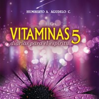 Vitaminas diarias para el espíritu 5 - Humberto A. Agudelo - Hörbuch