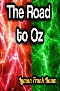 The Road to Oz - Lyman Frank Baum - E-Book