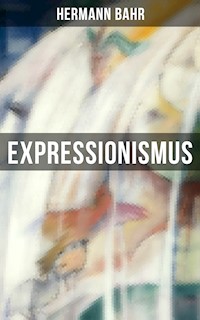 Expressionismus - Hermann Bahr - E-Book