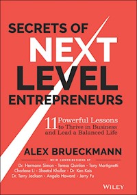 Secrets of Next-Level Entrepreneurs - Alex Brueckmann - E-Book