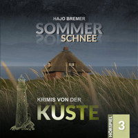Krimis von der Küste, Folge 3: Sommerschnee - Hajo Bremer - Hörbuch