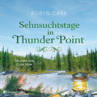 Sehnsuchtstage in Thunder Point (ungekürzt) - Robyn Carr - Hörbuch