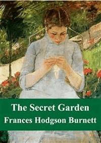 The Secret Garden - Frances Hodgson Burnett - E-Book