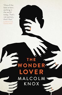 The Wonder Lover - Malcolm Knox - E-Book