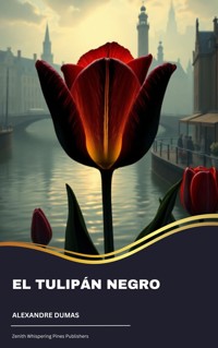 El tulipán negro - Dumas Alexandre - kostenlos E-Book