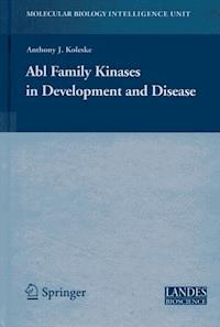 Abl Family Kinases in Development and Disease - - E-Book