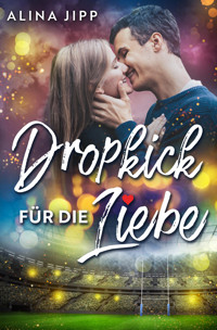 Dropkick für die Liebe - Alina Jipp - E-Book
