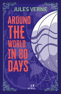 Around the World in Eighty Days - Jules Verne. - E-Book