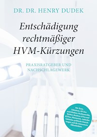 Entschädigung rechtmäßiger HVM-Kürzungen - Henry Dudek - E-Book