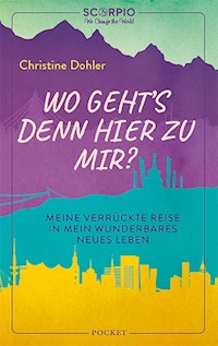 Wo geht´s denn hier zu mir? - Christine Dohler - E-Book