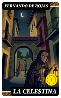 La Celestina - Fernando de Rojas - E-Book